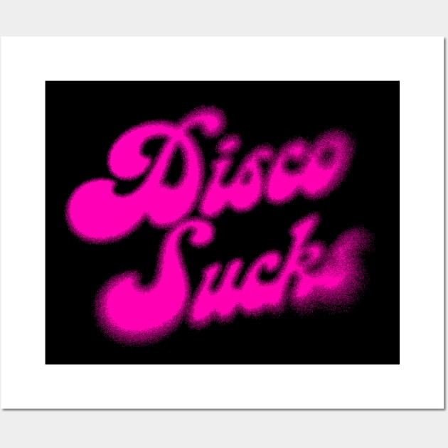 Disco Sucks / Retro Style Typography Design Wall Art by DankFutura
